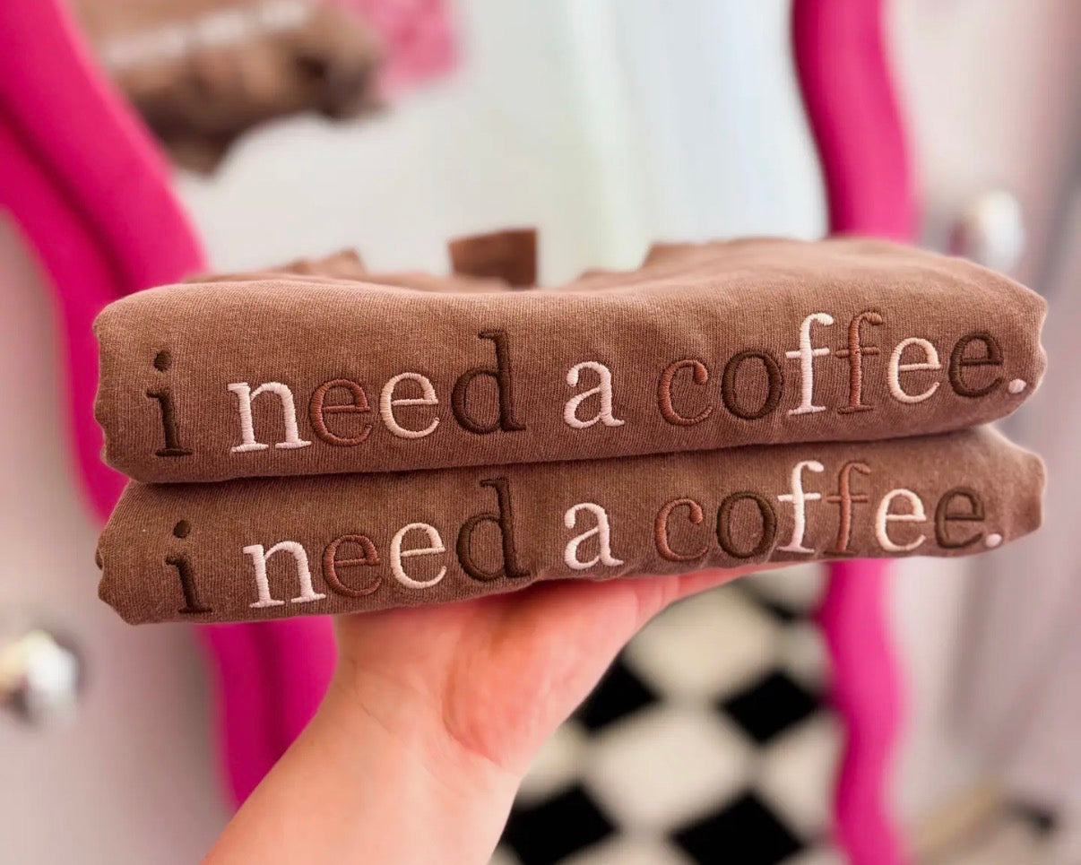 I Need A Coffee Embroidered Tee l Trendy Tee, Summer Tshirt